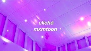 cliché  mxmtoon lyrics [upl. by Lucrece275]