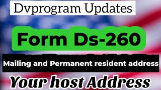 How to fill Form DS260  Mailing and permanent resident address [upl. by Nysa]