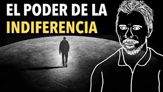 EL PODER DE LA INDIFERENCIA  Beneficios invaluables de ser indiferente [upl. by Ahtael592]