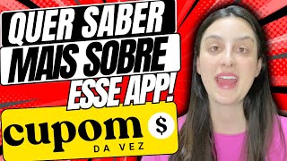 CUPOM DA VEZ ❌CUIDADO❌ CUPOM DA VEZ FUNCIONA  CUPOM DA VEZ PAGA MESMO  CUPOM DA VEZ É GOLPE [upl. by Denae]