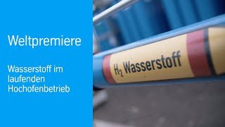 Weltpremiere  Wasserstoff im Hochofen  thyssenkrupp Steel [upl. by Isbel625]