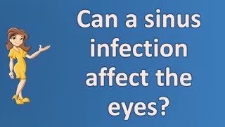 Can a sinus infection affect the eyes   Protect your health  Health Channel [upl. by Ailyn]