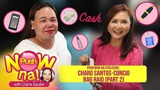 EXCLUSIVE Charo SantosConcio Bag Raid Part 2  Push Now Na [upl. by Shaine]