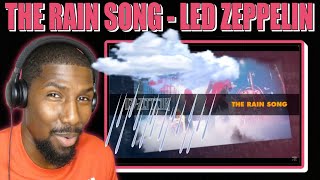 SOOTHING  The Rain Song  Led Zeppelin Reaction [upl. by Nnylireg]