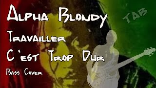 ALPHA BLONDY Travailler Cest Trop DurBass CoverTab [upl. by Nadabb951]