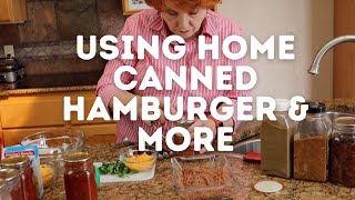 Using Home Canned Hamburger amp More [upl. by Maudie350]