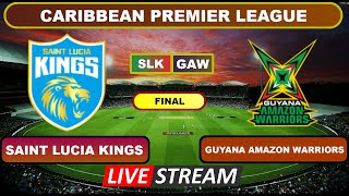 Final Live  Saint Lucia Kings vs Guyana Amazon Warriors Live Cricket Score amp Commentary [upl. by Enomahs]