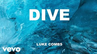 Luke Combs  Dive Recorded At Sound Stage Nashville  Official Audio [upl. by Immanuel]