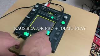 【Demo】KORG KAOSSILATOR PRO [upl. by Anirok]