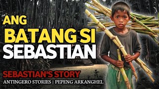 ANG BATANG SI SEBASTIAN Antingero Story [upl. by Kemppe32]