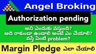 Angel Broking లో Authorization Pending అంటే ఏంటి  దీనిని Authorized ఎలా చేయాలి Pledge ఎలా చేయాలి [upl. by Bever]