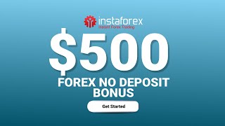 InstaForex Offers a 500 No Deposit Bonus for Free  Fxnewinfocom [upl. by Justine69]