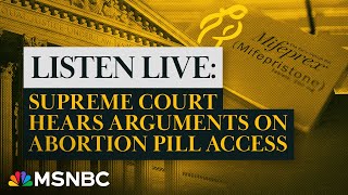 LISTEN Supreme Court hears arguments on abortion pill access  MSNBC [upl. by Annairt]