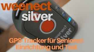 Weenect Silver  GPSTracker für Senioren  Einrichtung und Test [upl. by Hakan]