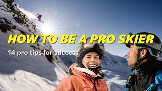 How To Be a Professional skier 14 tips for success [upl. by Brad]