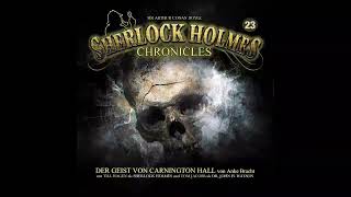 Sherlock Holmes Chronicles Folge 23 quotDer Geist von Carnington Hallquot Komplettes Hörspiel [upl. by Nihcas]