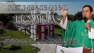 Resumen de Homilías del 07 al 13 de Agosto del 2023  Padre Arturo Cornejo [upl. by Dulcine344]