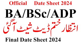 Official Date Sheet Announced BA BSc ADP Annual 2024 Exams  ADP Exams 2024 Final Date Sheet [upl. by Silver337]