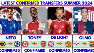 🚨LATEST CONFIRMED TRANSFER NEWS SUMMER 2024💥 NETO TO CHELSEA✔️ TONEY TO ARSENAL✔️ DE LIGHT TO UNITED [upl. by Gaultiero]