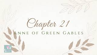 Chapter 21 Anne of Green Gables by LM Montgomery Audiobook for Alietheia Audio [upl. by Sheply]