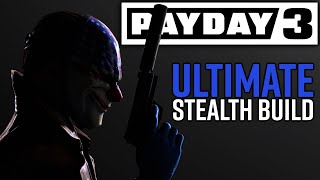 Payday 3 The BEST Stealth Build in 2024  Tutorial [upl. by Ekaj]