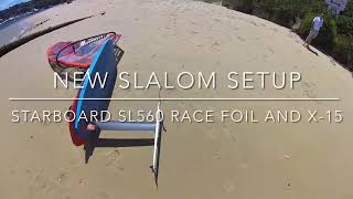 First impressions of the new Starboard X15 amp Slalom SLR 560 Evolution Race foil power by a HG5 6m [upl. by Adiv571]