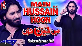 Nadeem Sarwar  Main Hussain Hon  2018  1440 [upl. by Niala]