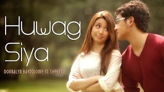 Huwag Siya  Donnalyn Bartolome ft Shehyee Official Music Video with Lyrics [upl. by Ahselet387]