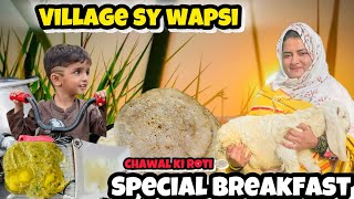 Village sy wapsi aur special breakfast chawal wali roti Afsheen’s family Two vlogger [upl. by Niro]