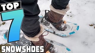 Top 7 Best Snowshoes in 2024  Detailed Reviews amp Buyers Guide [upl. by Ydneh]