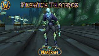 World of Warcraft Fenwick Thatros [upl. by Melgar]