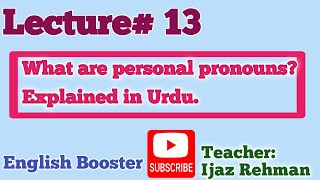 What are personal pronouns Explained in Urdu [upl. by Ylram667]