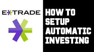 How To Setup Automatic Investing ETRADE  Recurring Investing ETRADE Step by Step Instructions Guide [upl. by Aivil374]