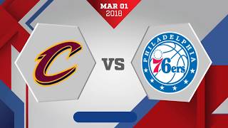 Philadelphia 76ers vs Cleveland Cavaliers  March 1 2018 [upl. by Dranyam]