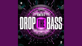 Drop The Bass [upl. by Nnorahs184]