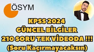 KPSS 2024 GÜNCEL BİLGİLER 210 SORU TEK VİDEODA  kpss2024 ekpss2024 güncelbilgiler2024 [upl. by Ahtnams281]