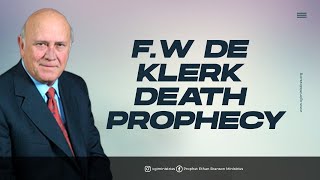 FW De Klerk death prophecy in March 19th 2021 by Prophet Ethan Branson [upl. by Alyehs619]