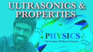 ULTRASONICS amp PROPERTIES MV [upl. by Emory41]