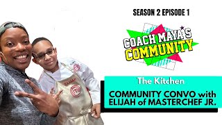 A Community Convo with Elijah  star of MasterChef Junior  The Kitchen [upl. by Neerbas488]