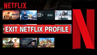 How to Exit Netflix Profile 2024 [upl. by Behka]