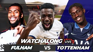 Fulham 30 Tottenham LIVE  PREMIER LEAGUE WATCH ALONG with EXPRESSIONS [upl. by Arotak940]