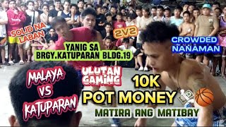 MALAYA VS KATUPARAN 10K POTMONEY RACE TO 15 2V2 MATIRA ANG MATIBAY [upl. by Nnairrek]