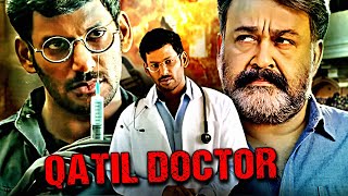 Vishal Raashi Khanna और Mohanlal की सुपरहिट एक्शन हिन्दी डब्ड मूवी quotकातिल डॉक्टरquot Qatil Doctor [upl. by Itch]