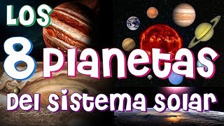 Los 8 Planetas Del Sistema Solar Para Niños De Primaria [upl. by Latreshia]