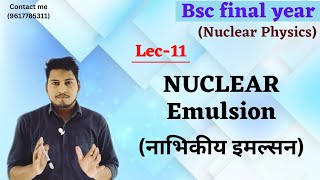 Nuclear Emulsion nuclear detectorsnuclear physics bsc physics [upl. by Nugesulo197]