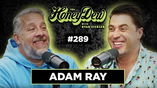 HoneyDew Podcast 289  Adam Ray [upl. by Tabatha]