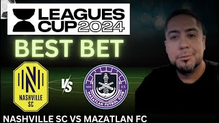 Nashville SC vs Mazatlan FC Picks Predictions and Odds  2024 Leagues Cup Best Bets 73124 [upl. by Loma]