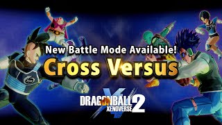 DRAGON BALL XENOVERSE 2  Cross Versus Trailer [upl. by Nyrahs675]