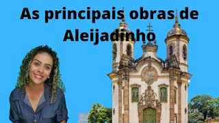 AS PRINCIPAIS OBRAS DE ALEIJADINHO  ARTE BARROCA NO BRASIL ARTE E LITERATURA [upl. by Ainyt939]