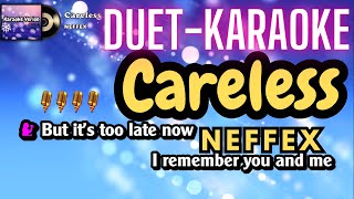 NEFFEX  Careless  Duet Karaoke Version [upl. by Donnamarie]